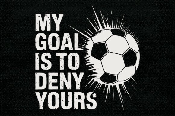 Download My Goal is to Deny Yours Soccer SVG - Soccer svg Collection